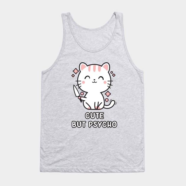 Kawaii Cute but Psycho Cat Tank Top by Tingsy